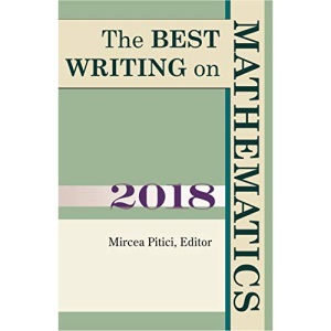 The Best Writing on Mathematics 2018: 11 (The Best Writing on Mathematics, 11)