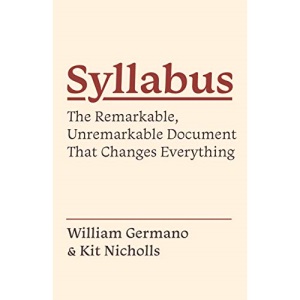 Syllabus: The Remarkable, Unremarkable Document That Changes Everything (Skills for Scholars)