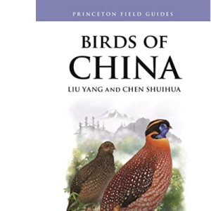 Birds of China: 160 (Princeton Field Guides, 160)