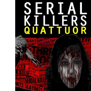 Serial Killers Quattuor