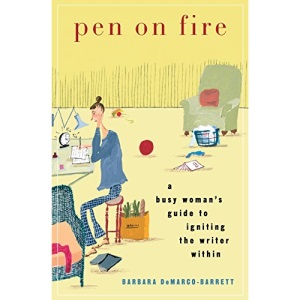 Pen on Fire: A Busy Woman's Guide to Igniting the Writer Within