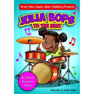 Julia Bops to the Beat`: 1 (Julia Learns Knows and Grows)