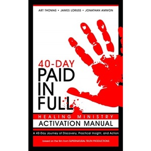 Paid in Full 40-Day Healing Ministry Activation Manual