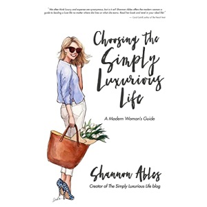 Choosing the Simply Luxurious Life: A Modern Woman's Guide