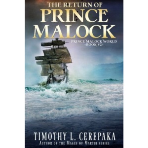 The Return of Prince Malock: Second book in the Prince Malock World: Volume 2