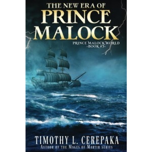 The New Era of Prince Malock: Third book in the Prince Malock World: Volume 3