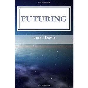 Futuring: 11 Steps to Purposeful Planning