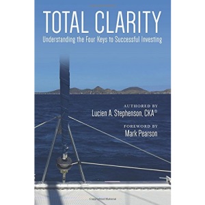Total Clarity: Understanding The Four Keys to Successful Investing