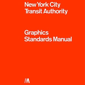 NYCTA Graphics Standards Manual: Compact Edition