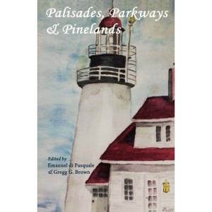 Palisades, Parkways & Pinelands: An anthology of contemporary New Jersey poets