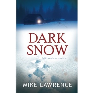 Dark Snow: A Struggle for Justice