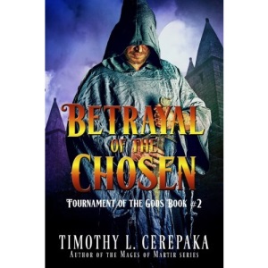 Betrayal of the Chosen: Volume 2 (Tournament of the Gods)