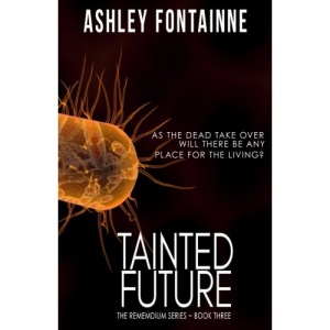 Tainted Future: Volume 3 (The Rememdium Series)