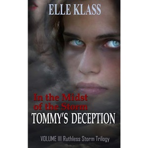 In the Midst of the Storm Tommy's Deception: 3 (Ruthless Storm Trilogy)