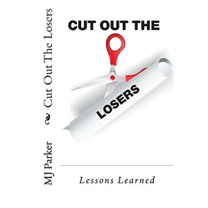 Cut Out The Losers: Lessons Learned