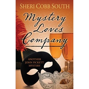 Mystery Loves Company: Another John Pickett Mystery: Volume 7 (John Pickett Mysteries)