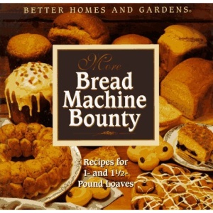 More Bread Machine Bounty