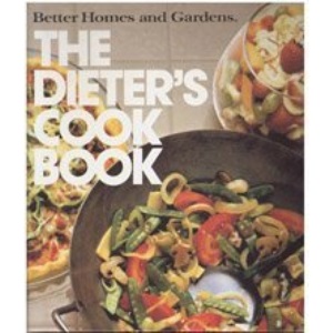Better Homes and Gardens the Dieters Cookbook