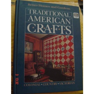 Better Homes and Gardens Traditional American Crafts