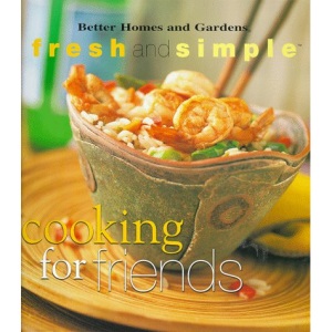 Cooking for Friends (Fresh & Simple)