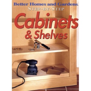 Cabinets and Shelves (Better Homes & Gardens)