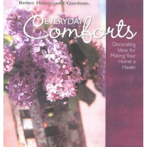 Everyday Comforts: Better Homes and Gardens (Better Homes & Gardens)