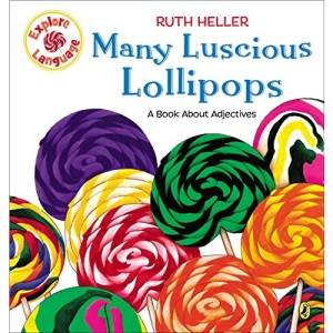 Many Luscious Lollipops: A Book About Adjectives (Explore!)