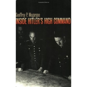 Inside Hitler's High Command (Modern War Studies)