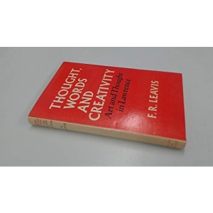 Thought, Words and Creativity: Art and Thought in D.H. Lawrence