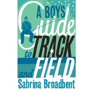 A Boy's Guide to Track and Field