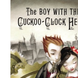 The Boy with the Cuckoo-clock Heart