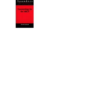 Haematology for the Mrcp: Part 2 (Saunders self assessment)