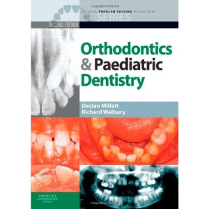 Clinical Problem Solving in Dentistry: Orthodontics and Paediatric Dentistry