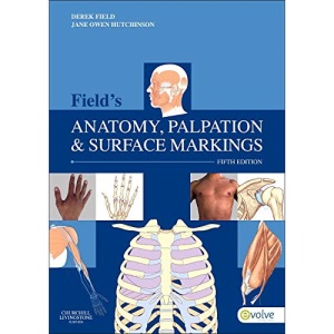 Field's Anatomy, Palpation & Surface Markings, 5e