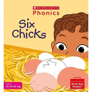 Phonics Readers: Six Chicks. Decodable phonic reader for Ages 4-6 exactly matches Little Wandle Letters and Sounds Revised - qu ch sh th ng nk. (Phonics Book Bag Readers)