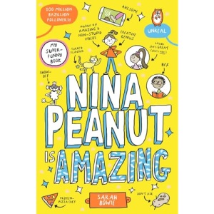 Nina Peanut Is Amazing (a funny, full-colour story perfect for fans of Wimpy Kid and Dork Diaries!)