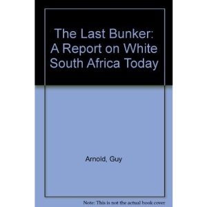 Last Bunker: Report on White South Africa Today