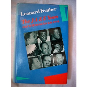 Jazz Years: Earwitness to an Era
