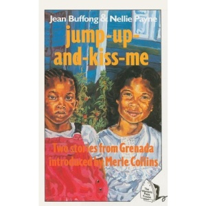 Jump-up-and-kiss-me: Two Stories from Grenada