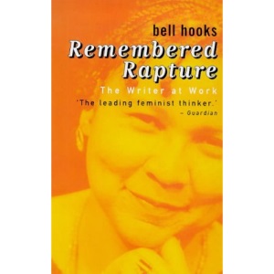 Remembered Rapture: The Writer at Work