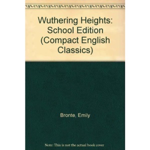Wuthering Heights: School Edition (Compact English Classics)