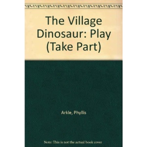 The Village Dinosaur: Play (Take Part)