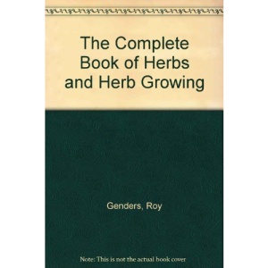 The Complete Book of Herbs and Herb Growing