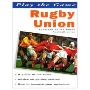 Rugby Union (Play the Game) (Play the Game S.)