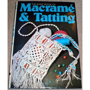 Basic Book of Macrame and Tatting, The