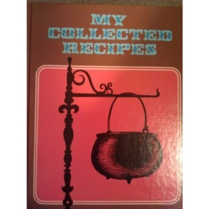My Collected Recipes - Hardcover blank cookbook for your recipes, includes categories and illustrations, etc.