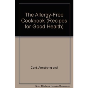 The Allergy-Free Cookbook (Recipes for Good Health)