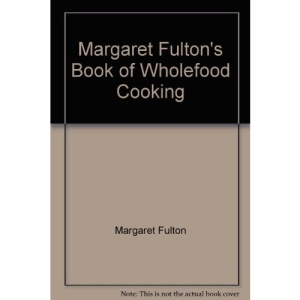 Margaret Fulton's Book of Wholefood Cooking