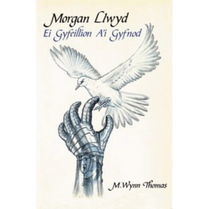 Morgan Llwyd: Ei Gyfeillion, Ei Gyfoeswyr A'i Gyfnod