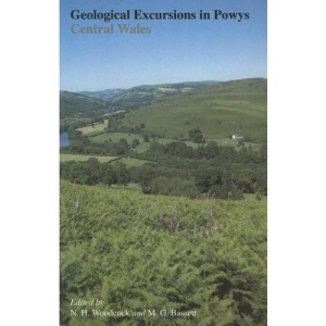 Geological Excursions in Powys (National Museum of Wales Geological Series)